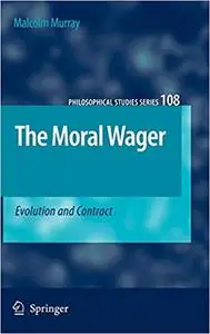 The Moral Wager: Evolution and Contract