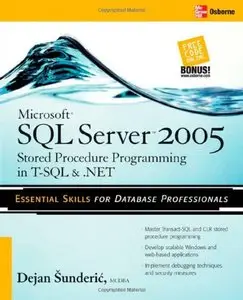 Microsoft SQL Server 2005 Stored Procedure Programming in T-SQL & .NET by Dejan Sunderic [Repost]