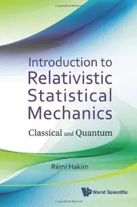 Introduction to Relativistic Statistical Mechanics: Classical and Quantum (repost)