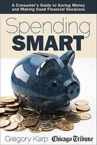 «Spending Smart» by Gregory Karp