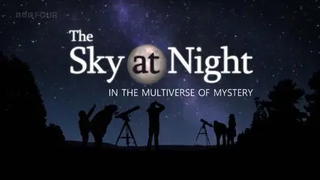 BBC The Sky at Night - In the Multiverse of Mystery (2022)