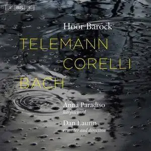 Dan Laurin - Telemann, Corelli & Bach: Chamber Music (2017)