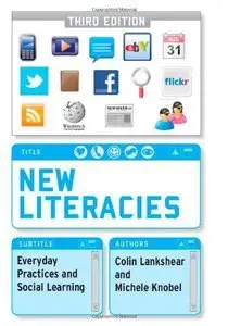 New Literacies: Everyday Practices and Social Learning (3rd edition) (Repost)