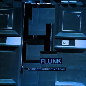 Flunk - Deconstruction Time Again (2015)
