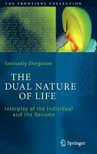 The Dual Nature of Life: Interplay of the Individual and the Genome (Repost)
