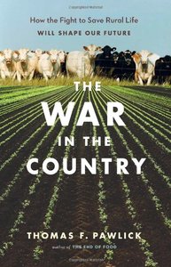 The War in the Country: How the Fight to Save Rural Life Will Shape Our Future