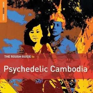 VA - The Rough Guide To Psychedelic Cambodia (2014)