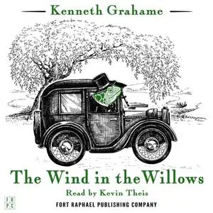 «The Wind in the Willows - Unabridged» by Kenneth Grahame