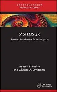 Systems 4.0: Systems Foundations for Industry 4.0