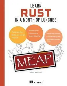Learn Rust in a Month of Lunches (MEAP v11)