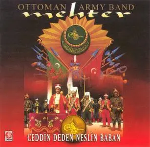 MEHTER -Ottoman Army Band- Ceddin Deden Ceddin Baban