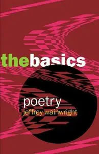 Jeffrey Wainwright, "Poetry: The Basics"(Repost) 