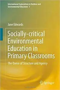 Socially-critical Environmental Education in Primary Classrooms