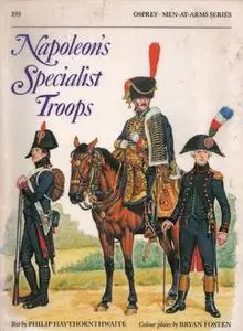 Napoleon's Specialist Troops (Men-at-Arms Series 199)