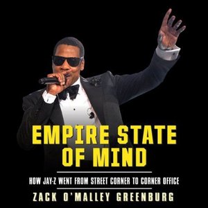 Empire State of Mind: How Jay-Z Went from Street Corner to Corner Office  (Audiobook)