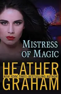 «Mistress of Magic» by Heather Graham