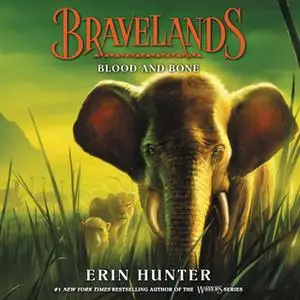 «Bravelands #3: Blood and Bone» by Erin Hunter