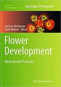 Flower Development: Methods and Protocols