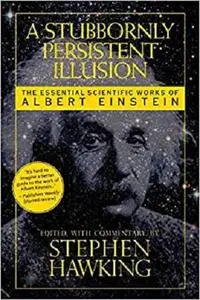 A Stubbornly Persistent Illusion