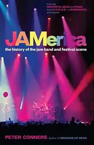 JAMerica: The History of the Jam Band and Festival Scene