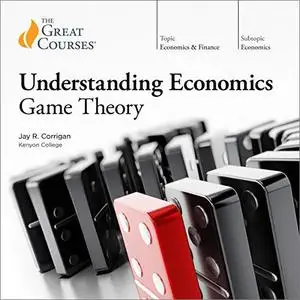 Understanding Economics: Game Theory [TTC Audio]