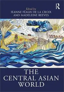 The Central Asian World (Routledge Worlds)