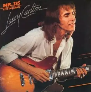 Larry Carlton - Mr. 335 Live in Japan (1979)