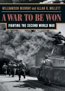 A War To Be Won: Fighting the Second World War (repost)