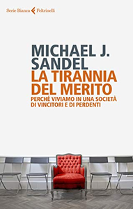 La tirannia del merito - Michael J. Sandel