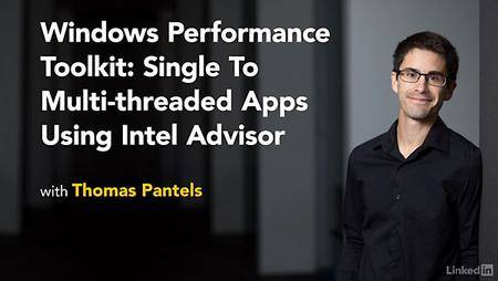 Lynda - Windows Performance Toolkit: Single- to Multi-Threaded Apps Using Intel Advisor