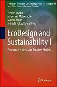 EcoDesign and Sustainability I: Products, Services, and Business Models