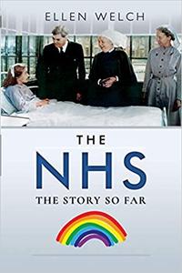 The NHS - The Story so Far