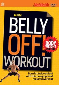 Men's Health - The Belly Off! Workout: The Body Weight Routine