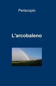 L’arcobaleno