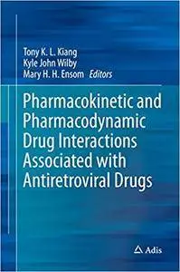 Pharmacokinetic and Pharmacodynamic Drug Interactions Associated with Antiretroviral Drugs (Repost)