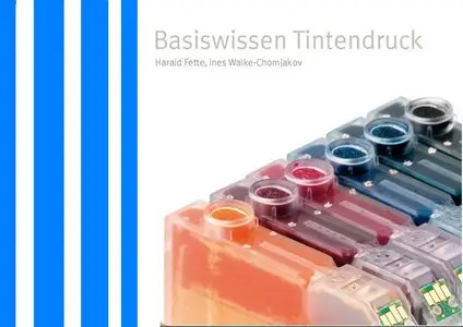 Basiswissen Tintendruck -  Ines Walke-Chomjakov