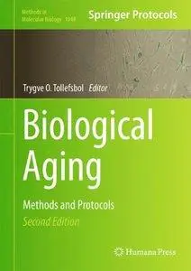 Biological Aging: Methods and Protocols (2nd edition) (repost)