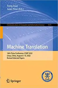 Machine Translation: 18th China Conference, CCMT 2022, Lhasa, China, August 6–10, 2022, Revised Selected Papers