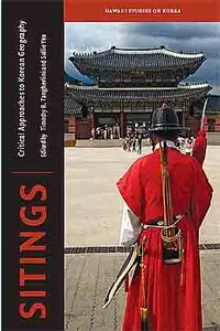 Sitings: Critical Approaches to Korean Geography