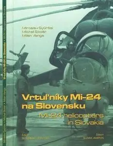 Vrtul’niky Mi-24 na Slovensku / Mi-24 Helicopters in Slovakia (repost)