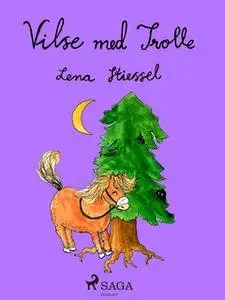«Vilse med Trolle» by Lena Stiessel