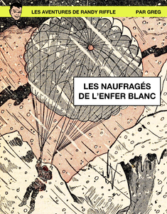 Les Aventures de Randy Riffle - Les Naufragés de L'Enfer Blanc