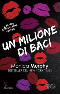 Monica Murphy - Un milione di baci