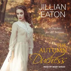 «The Autumn Duchess» by Jillian Eaton