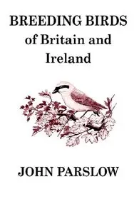 Breeding Birds of Britain and Ireland (Poyser Monographs) (repost)