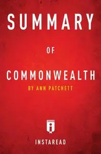 «Summary of Commonwealth» by Instaread