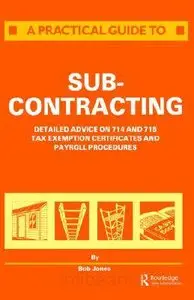 A Practical Guide to Subcontracting (repost)