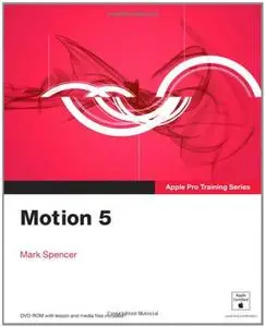 Apple Pro Training Series: Motion 5 [Repost]