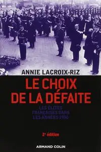 Annie Lacroix-Riz, "Le choix de la défaite: Les élites françaises dans les années 1930"