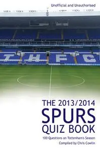 «The 2013/2014 Spurs Quiz Book» by Chris Cowlin